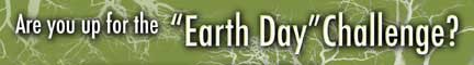 Are you up for the "Earth Day" Challenge?