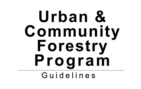 Urban & Community Forestry Program Guidelines 